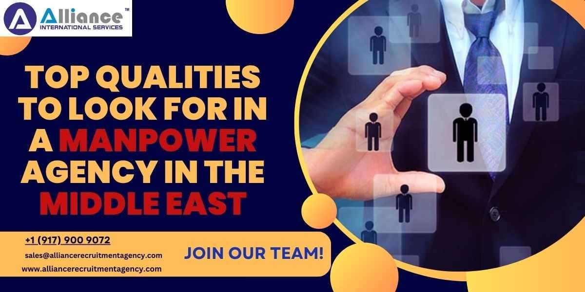 Top Qualities to Look for in a Manpower Agency in the Middle East
