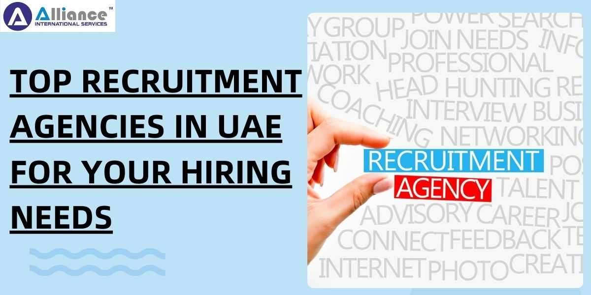 Top Recruitment Agencies in UAE for Your Hiring Needs