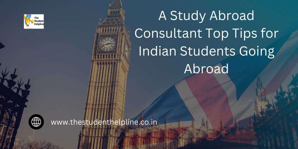 A Study Abroad Consultant Top Tips for Indian Students Going Abroad