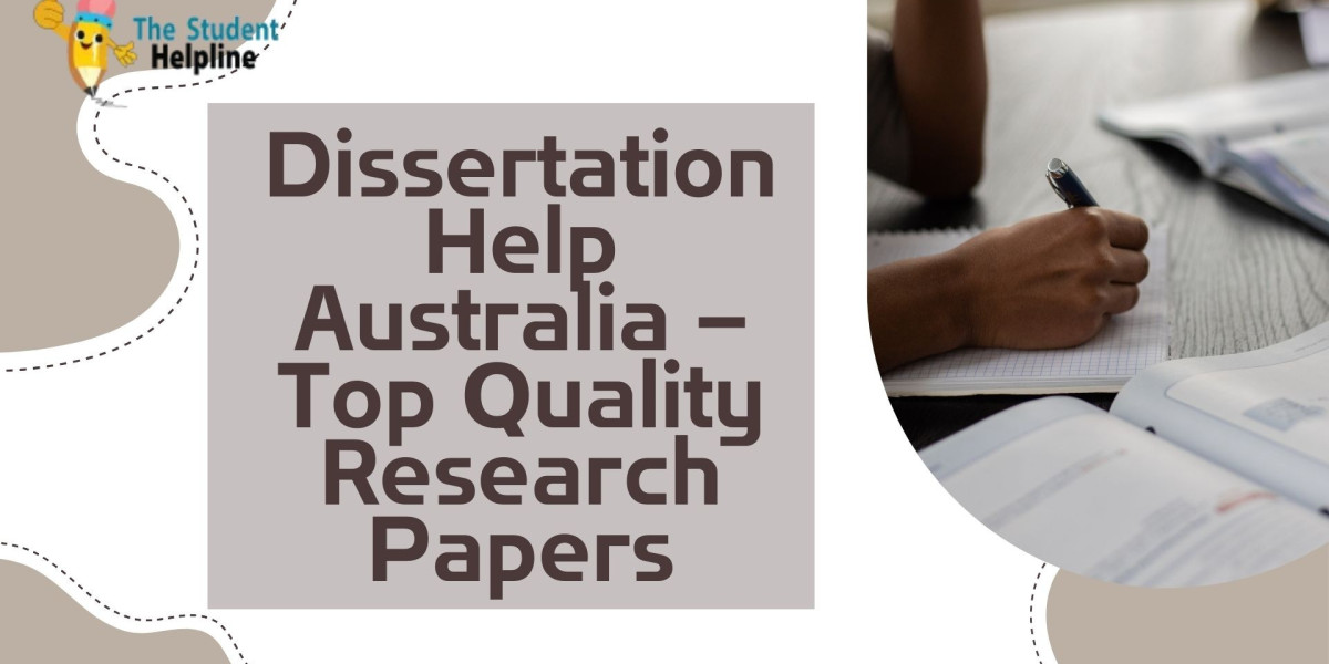 Dissertation Help Australia – Top Quality Research Papers