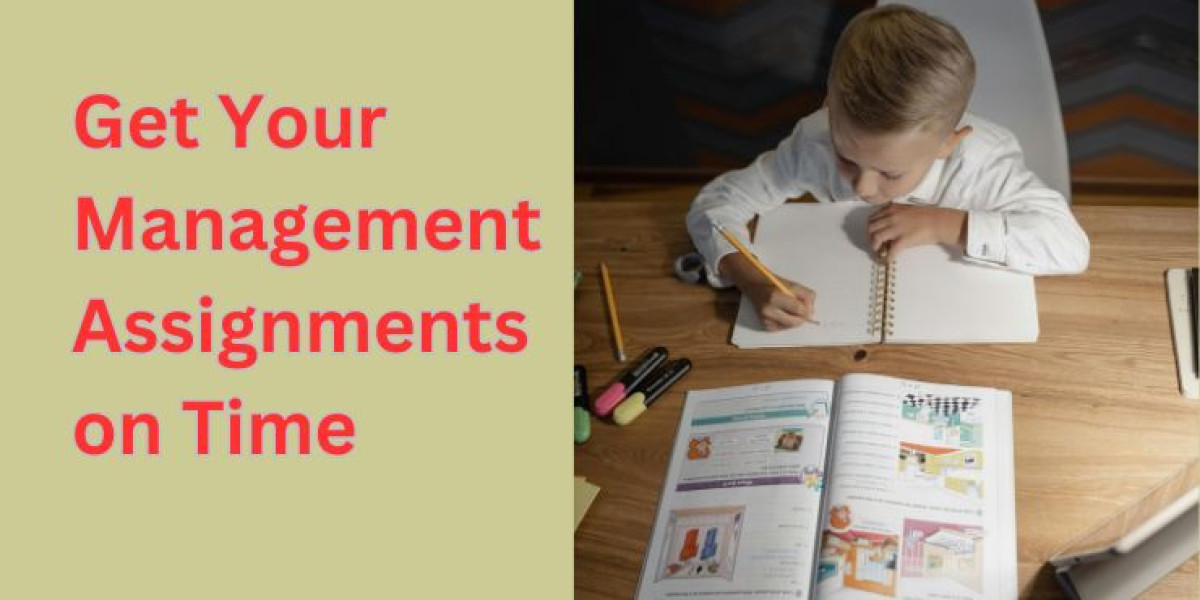 Get Your Management Assignments on Time