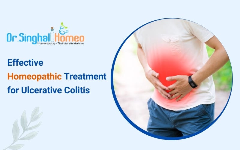 Finding Hope: Exploring Ulcerative Colitis Cure in Homeopathy | by Dr. Singhal Homeo | May, 2025 | Medium